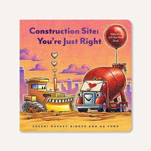 Construction Site: You're Just Right Board Book