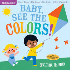 Indestructibles Baby Book - Baby, See the Colours!