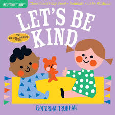 Indestructibles Baby Book - Let's Be Kind