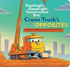 Crane Truck's Opposites Book