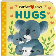 Lift-A-Flip Board Book -  Babies Love Hugs