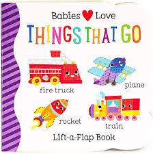 Lift-A-Flap Book - Babies Love Things That Go