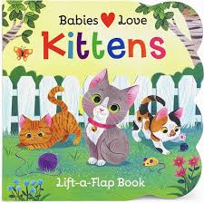 Lift-A-Flap Book - Babies Love Kittens