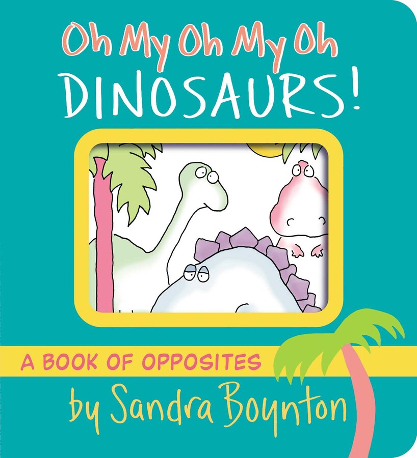 Oh My Oh My Oh Dinosaurs! Book